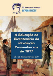 Tradicional evento da Comissão de Educação discutirá temas como democracia, Base Nacional Curricular e a influência da Revolução de 1817